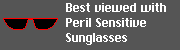 This page is best viewed with Peril Sensitive Sunglasses